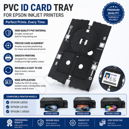 PVC Id Card Tray For Use In Epson L8050, L8100, L18050 Printers